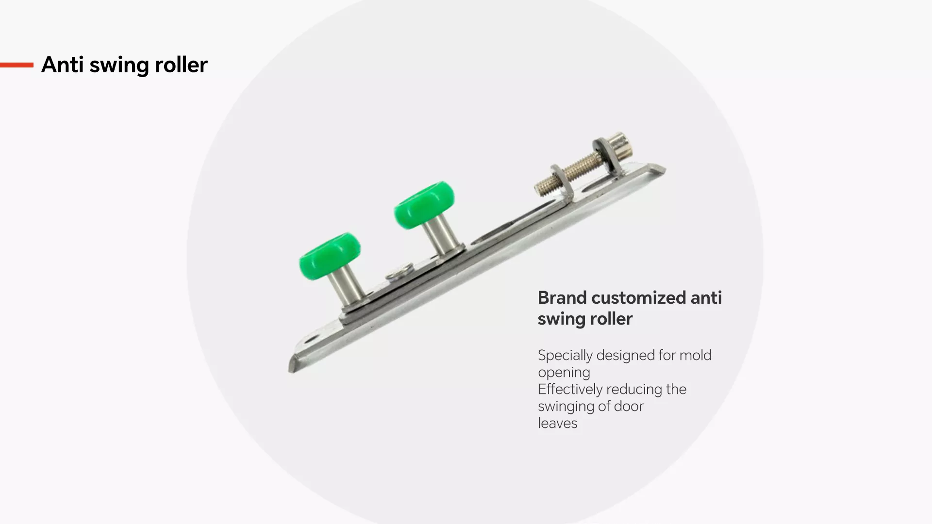 Anti-Swing Roller System